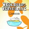 Wellbeing Wednesdays Cookbook cover