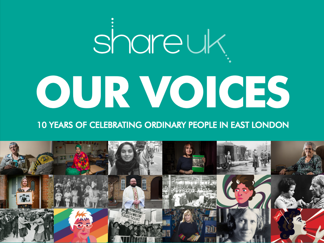 Our Voices - 10 years of celebrating ordinary people in East London