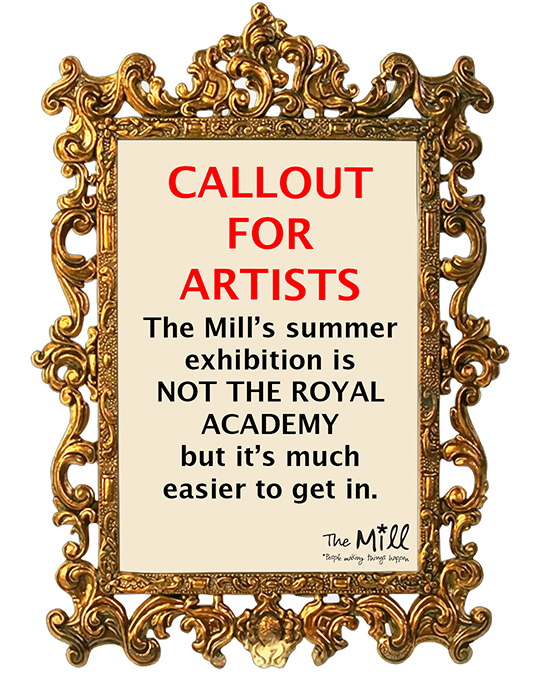ARTIST CALLOUT for The Mill's Summer Exhibition